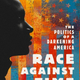 Image for article titled 'It’s Time White America Pays Attention': The Root Presents: It's Lit! and Keith Boykin Run Down the Race Against Time